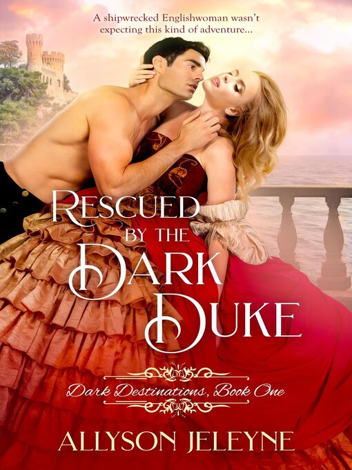 Title details for Rescued by the Dark Duke by Allyson Jeleyne - Available